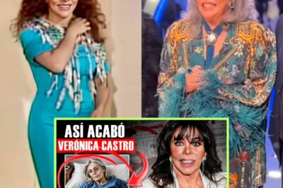 El DURO FINAL de VERÓNICA CASTRO